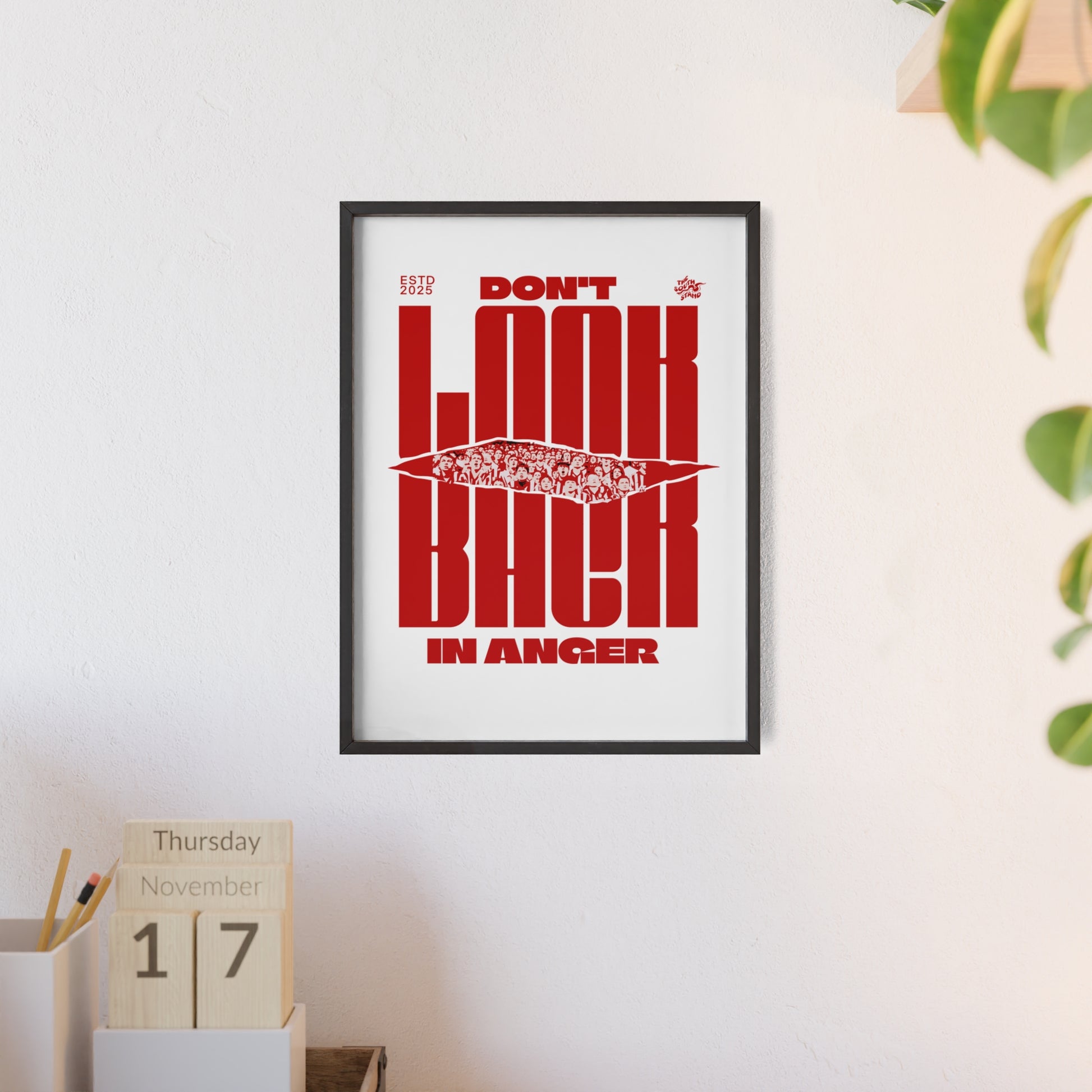 DON'T LOOK BACK IN ANGER- Sunderland AFC Fan Poster with frame.
